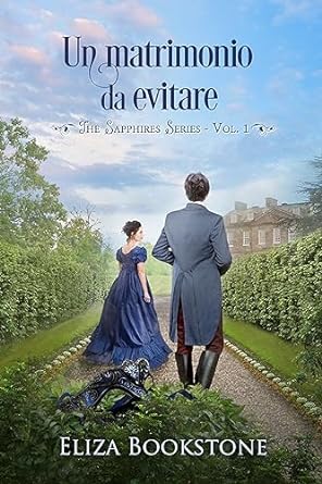 Un matrimonio da evitare: un Regency Romance Hate to Love (The Sapphires Series Vol. 1)
