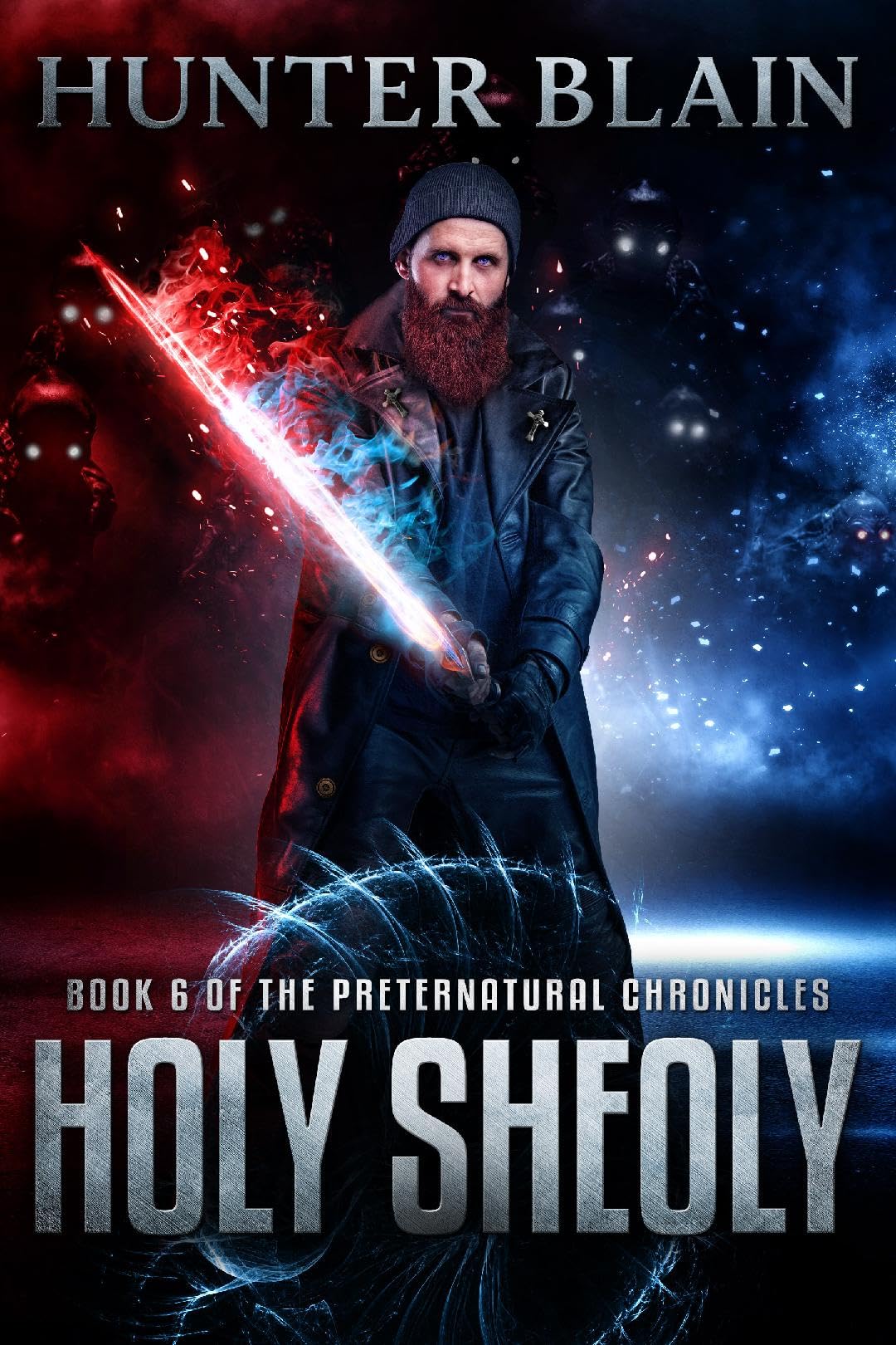 Holy Sheoly: Preternatural Chronicles Book 6