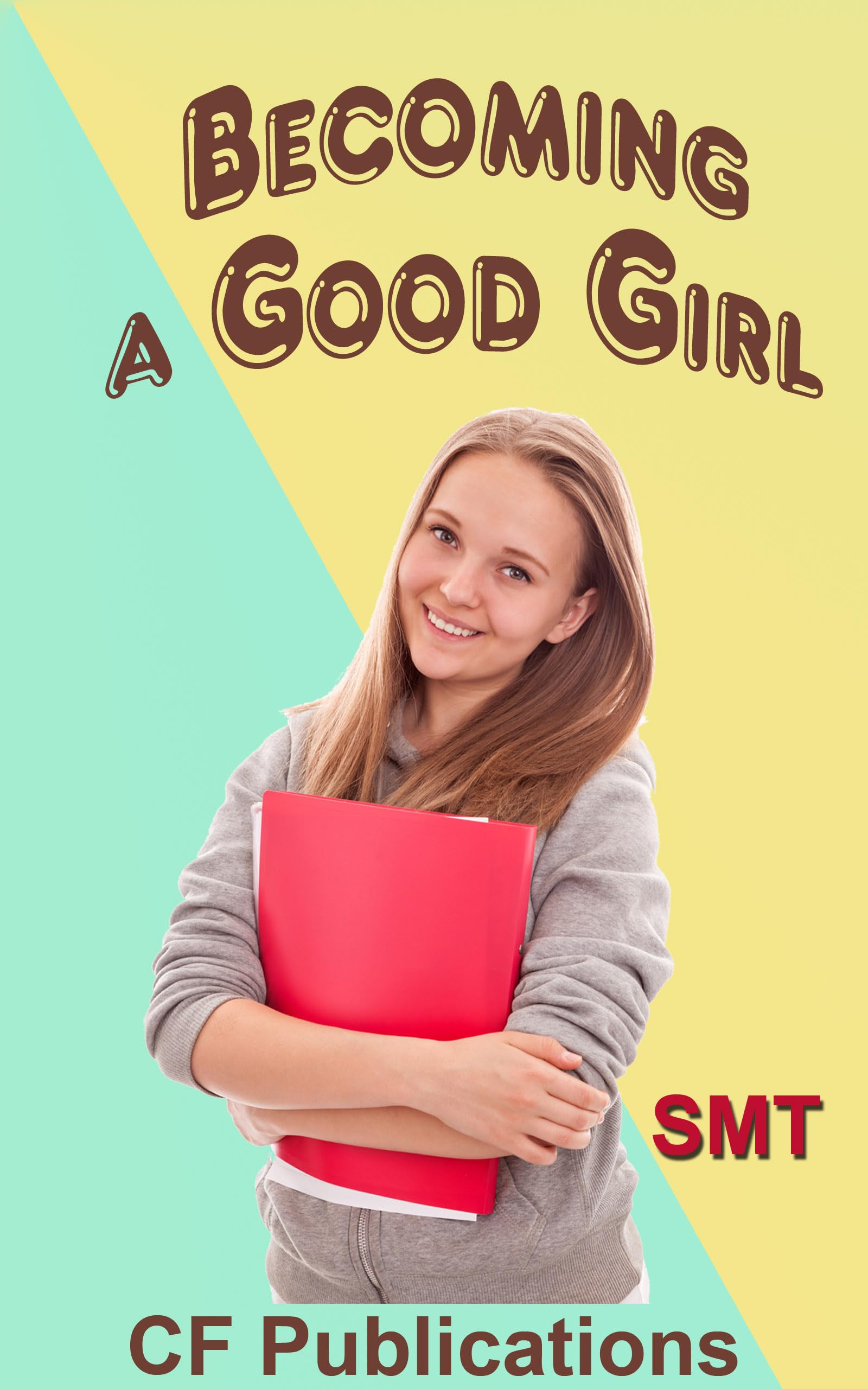 Becoming a Good Girl