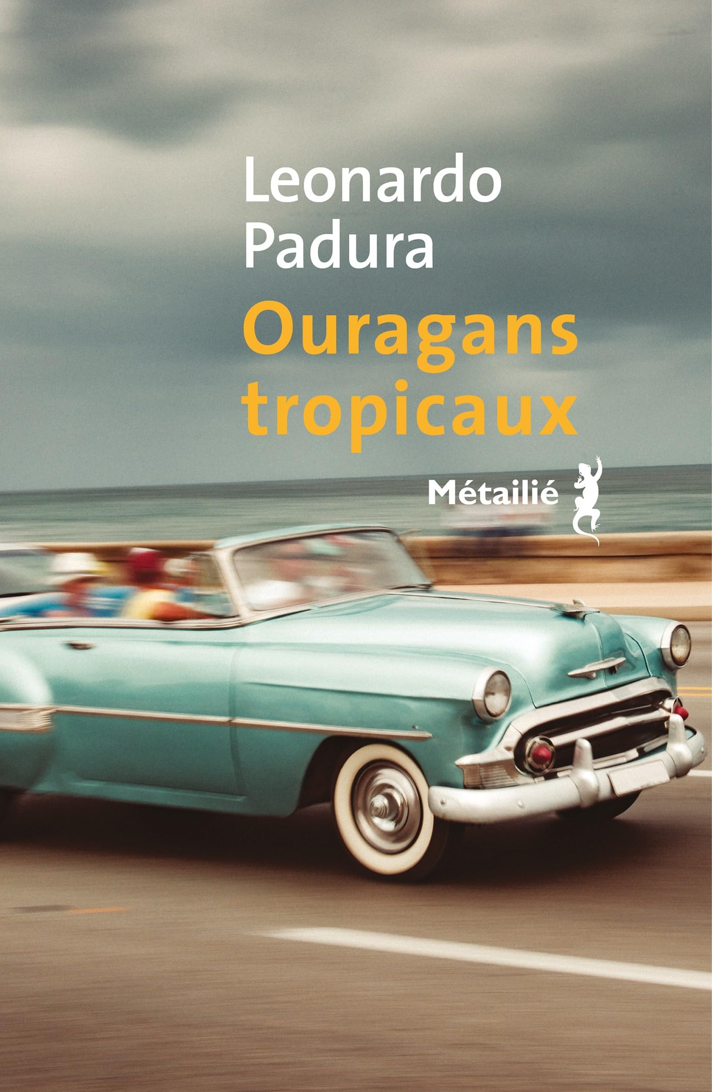 Ouragans tropicaux (Une enquête de Mario Conde) by Leonardo Padura