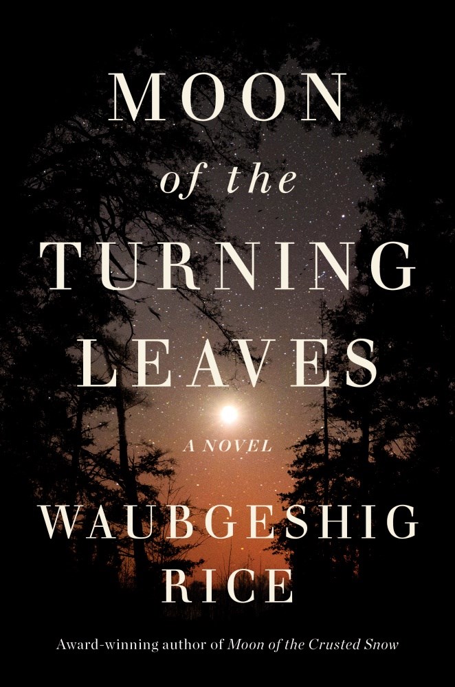 Moon of the Turning Leaves by Waubgeshig Rice | Goodreads