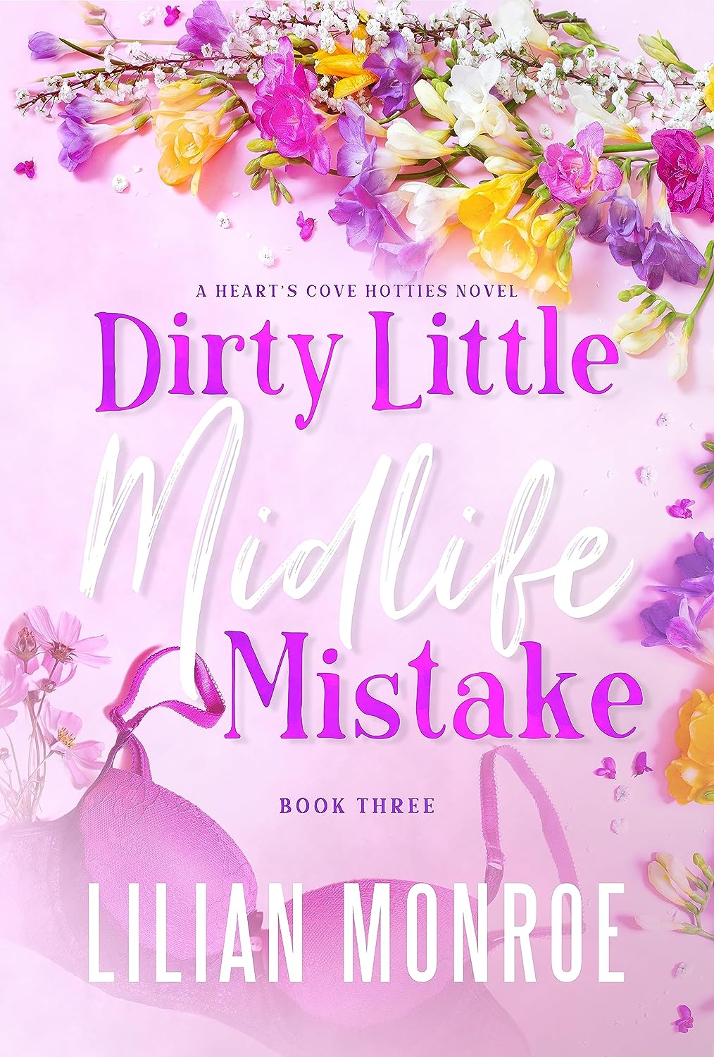 Dirty Little Midlife Mistake (Heart’s Cove Hotties, #3)