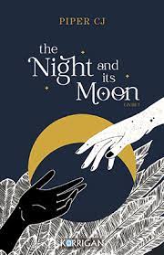 The Night & Its Moon (The Night & Its Moon, #1)