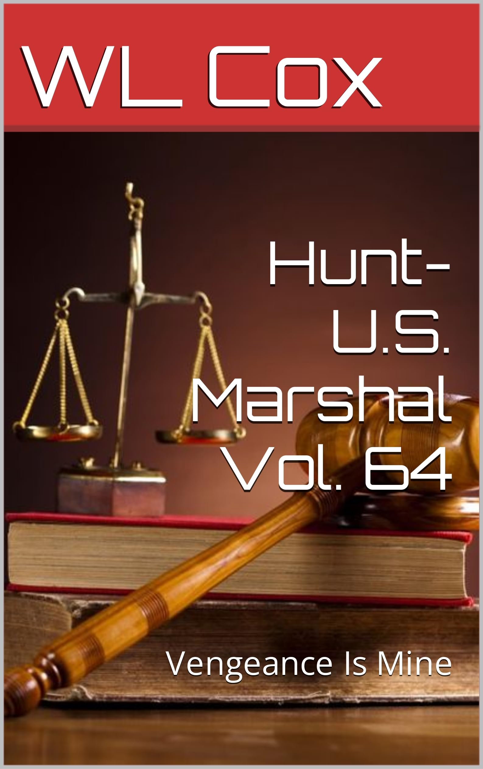 Hunt-U.S. Marshal Vol. 64: Vengeance Is Mine
