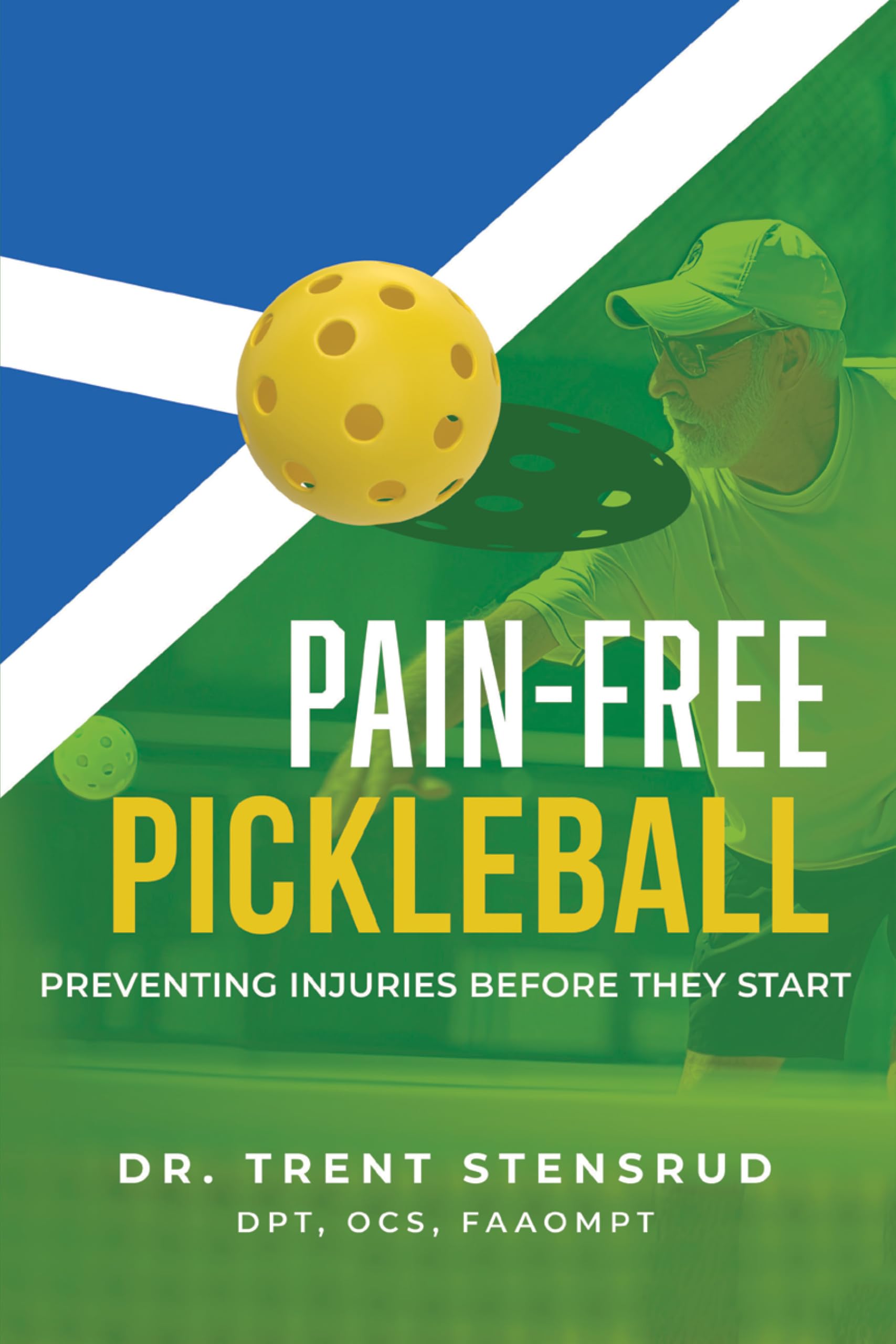 PainFree Pickleball Preventing Injuries Before They Start by Trent