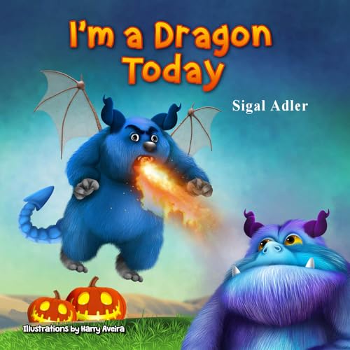 I’m a Dragon Today: Halloween story picture books for kids / Preschool , Toddlers, Kindergarten and 1st Graders
