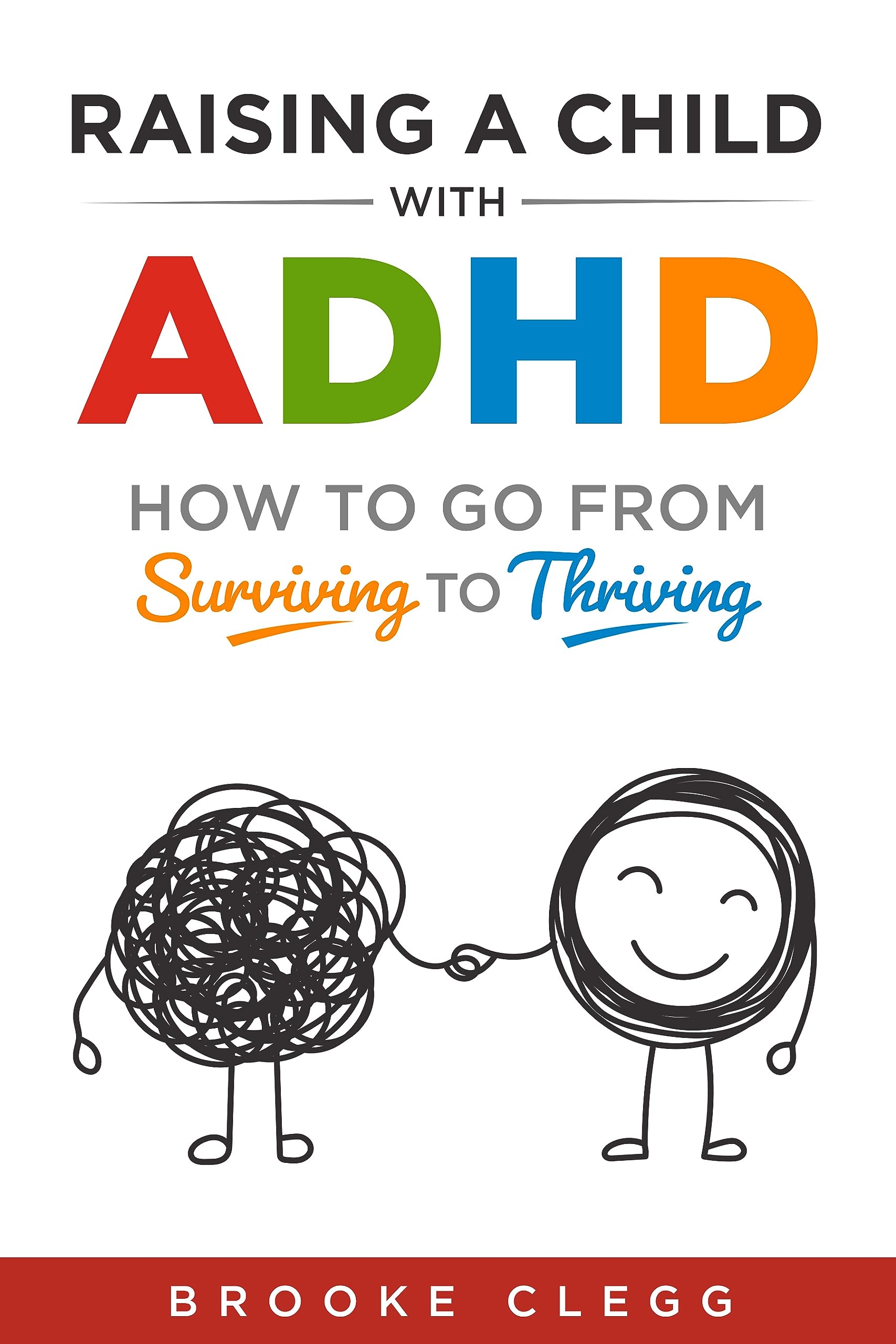Raising a child with ADHD: How to go from surviving to thriving
