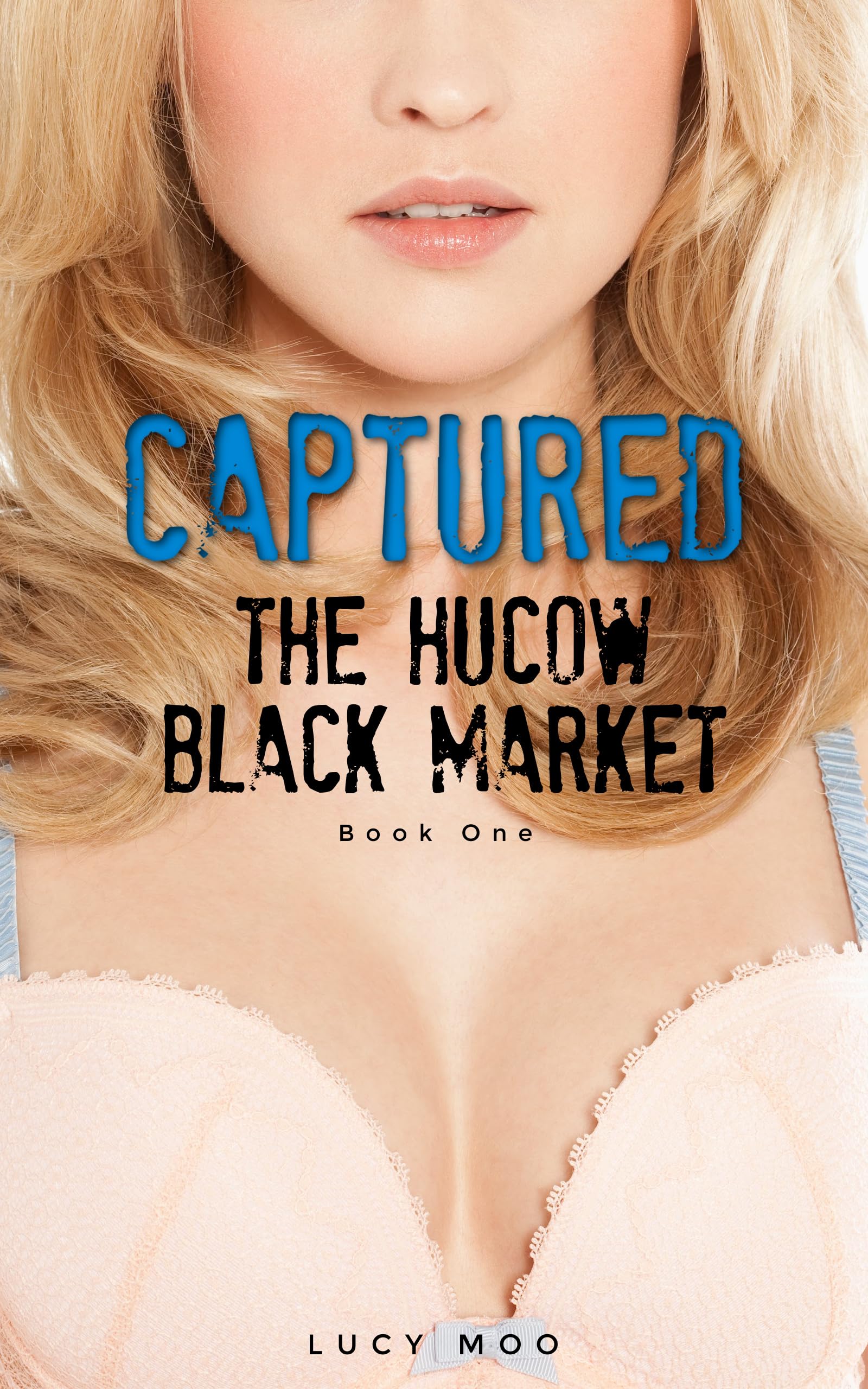 Captured: The Hucow Blackmarket