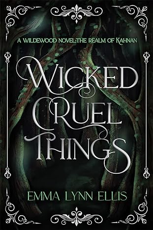 Wicked, Cruel Things: The Realm of Kahnan