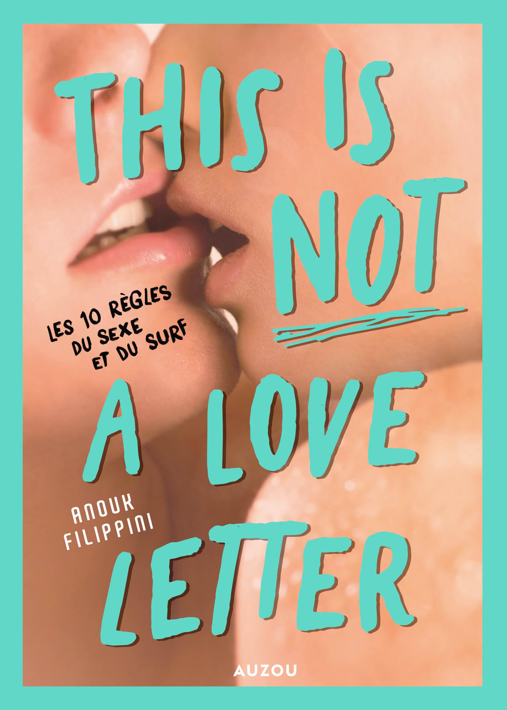 This is (not) a love letter - Les 10 règles du sexe et du surf
