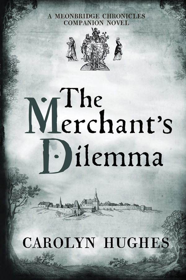 The Merchant's Dilemma, A Meonbridge Chronicles Companion Novel
