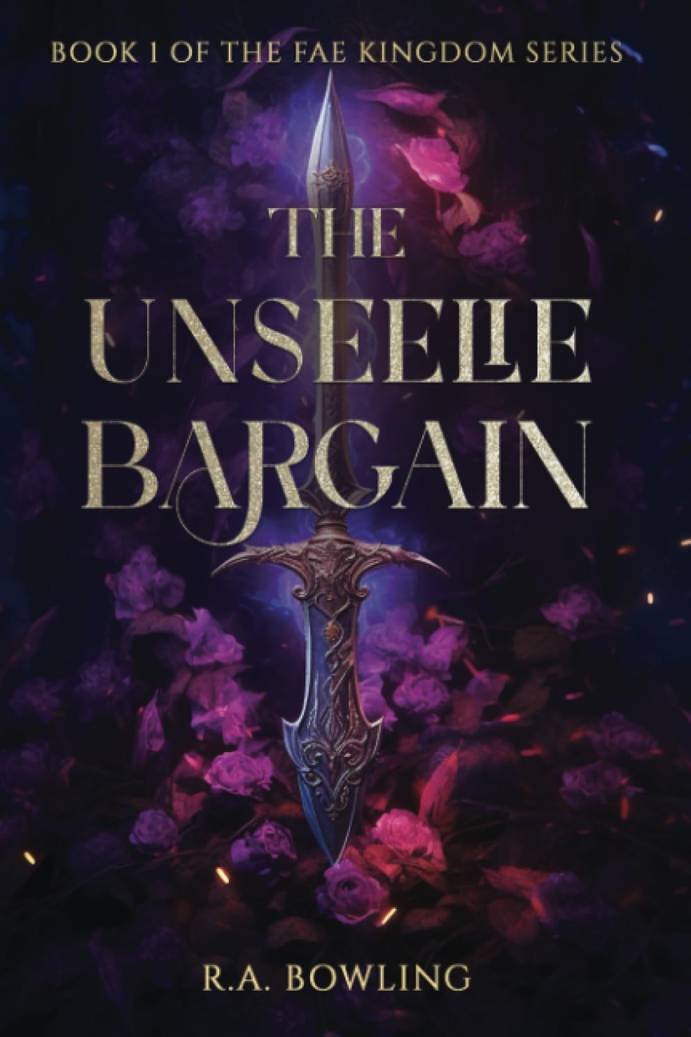 The Unseelie Bargain (The Fae Kingdom, 1) by R.A. Bowling Goodreads