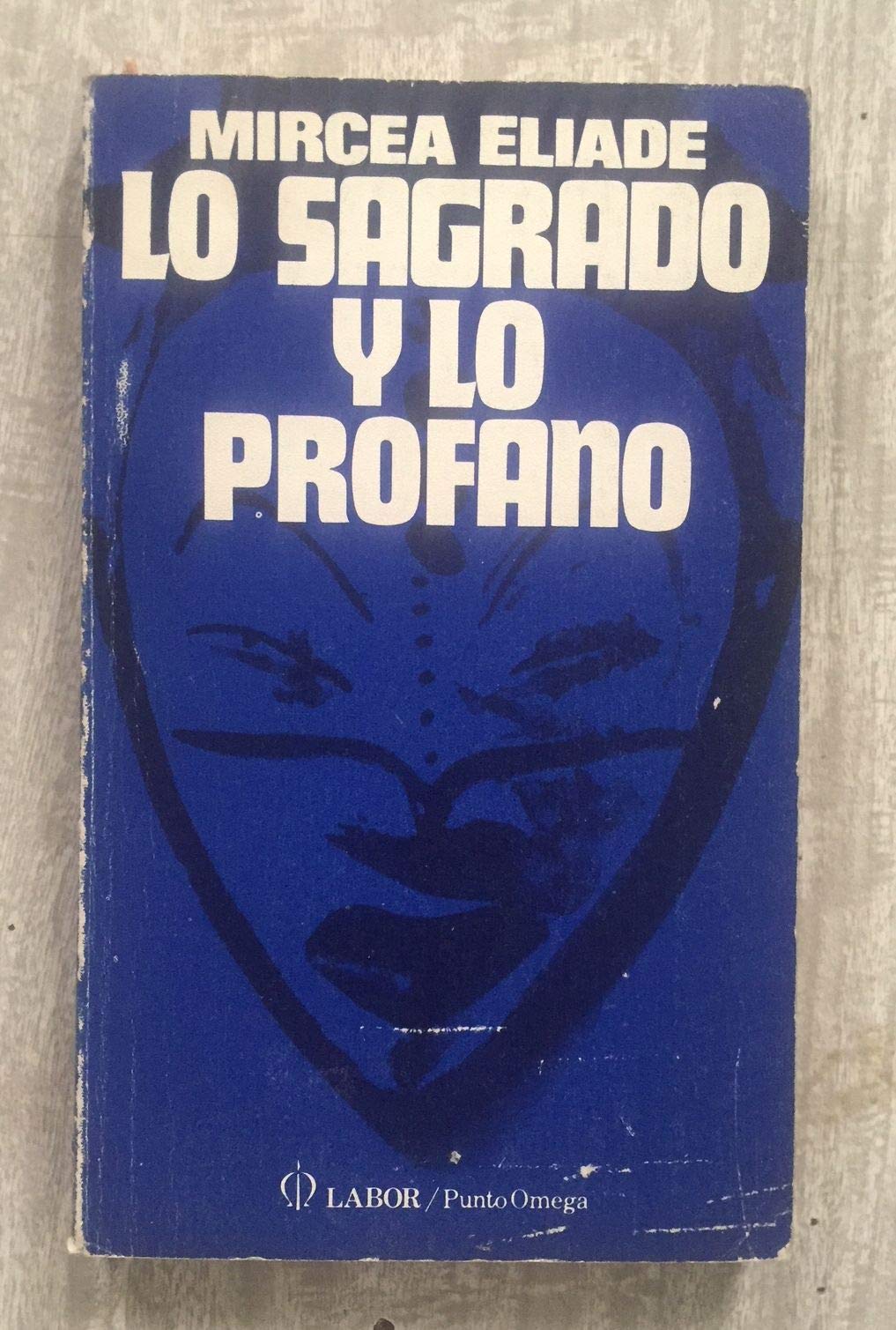 Profano Lo Sagrado y lo Profano by Mircea Eliade | Goodreads