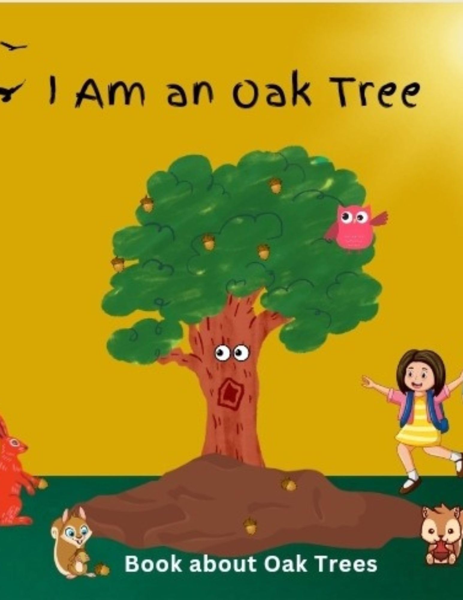 The Oak Tree Book about Oak Tree , Oak Tree Grows Oak Tree Life