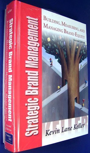 Strategic Brand Management and Best Practice Branding Cases Set: Building, Measuring, and ...
