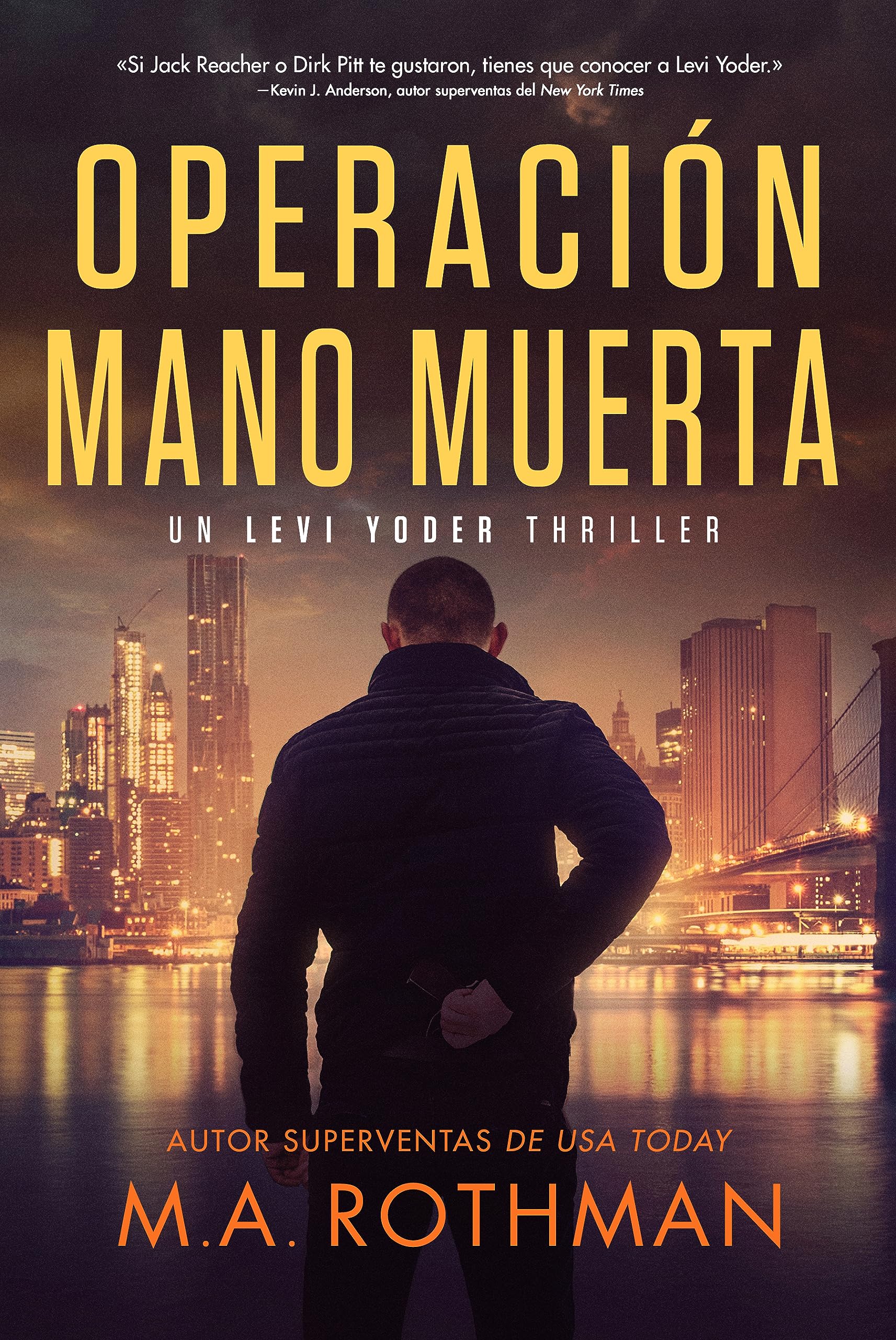 Operación Mano Muerta (Un thriller de Levi Yoder nº 1)