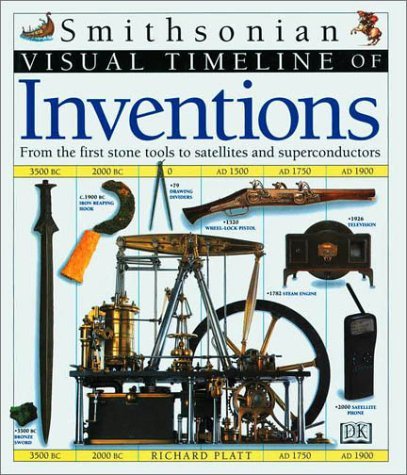 Visual Timeline of Inventions by Richard Platt by Richard Platt | Goodreads