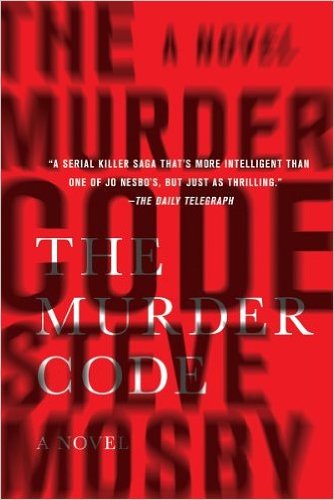 The Murder Code: A Novel (Hardback) - Common by Steve Mosby | Goodreads