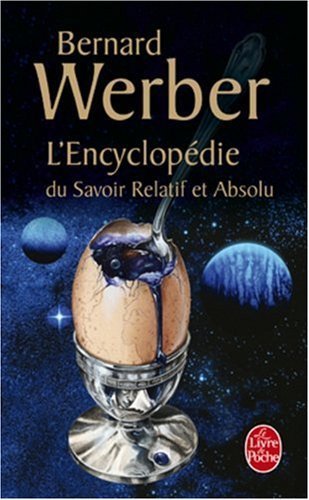 Encyclopedie Du Savoir Relatif Et Absolu (Ldp Litterature) (French Edition) by B. Werber book cover