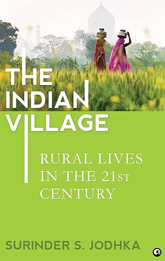 The Indian Village: Rural Lives in the 21st Century