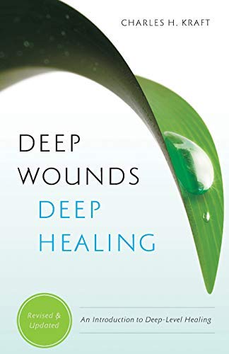 [Deep Wounds, Deep Healing] [By: Kraft, Charles H.] [August, 2010]