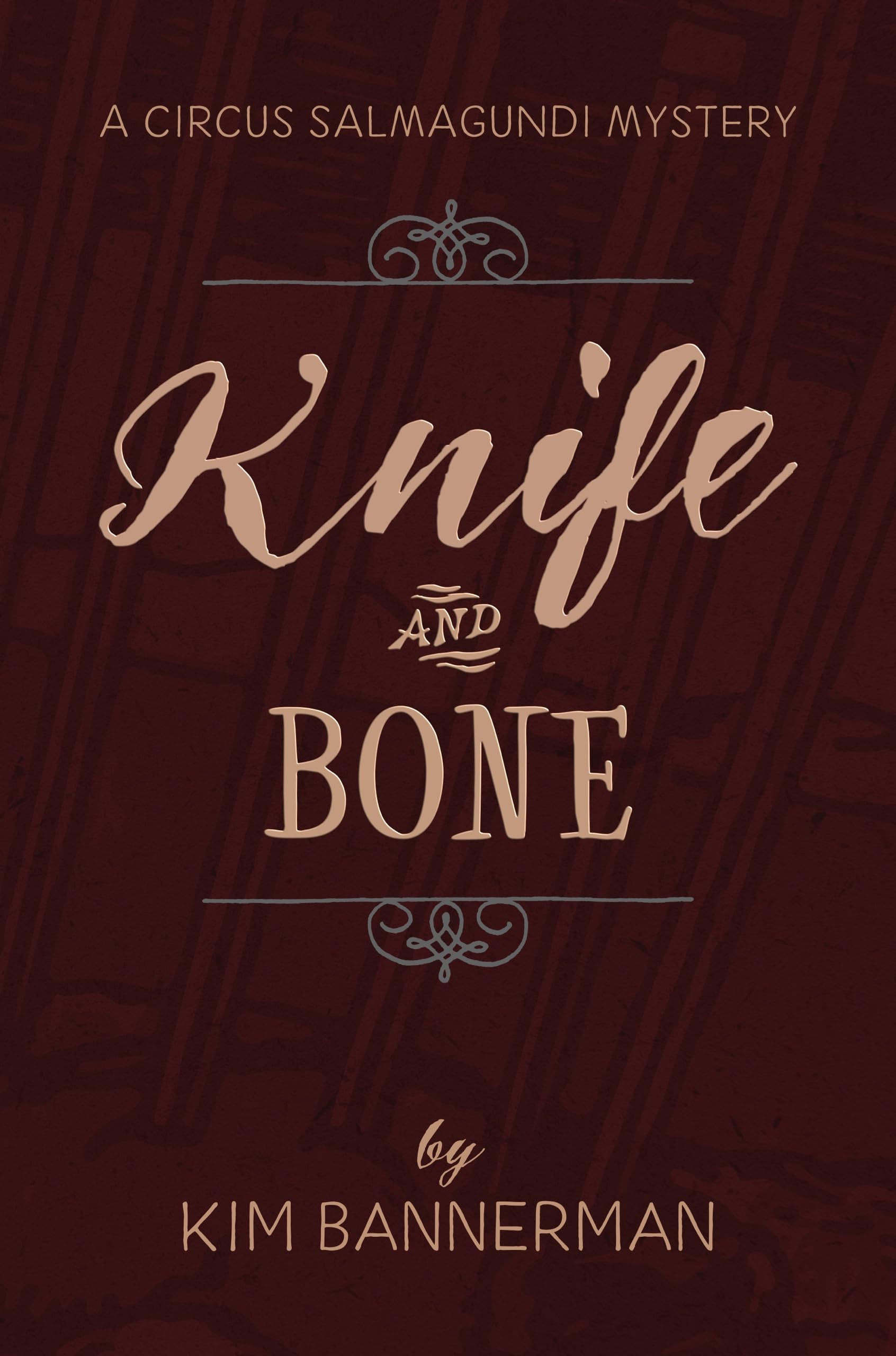 Knife and Bone (The Circus Salmagundi Mysteries Book 4)
