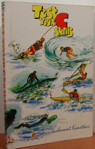 Test Your C Skills by Yashavant P. Kanetkar | Goodreads