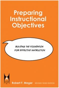 Preparing Instructional Objectives by Robert F. Mager | Goodreads