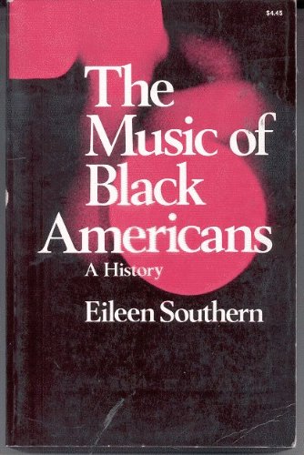 The Music of Black Americans: A History