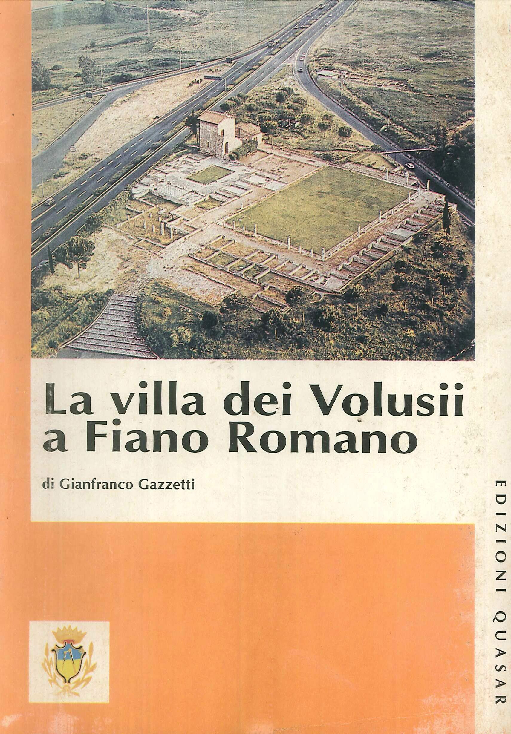 La villa dei Volusii a Fiano Romano by Gianfranco. Gazzetti Goodreads