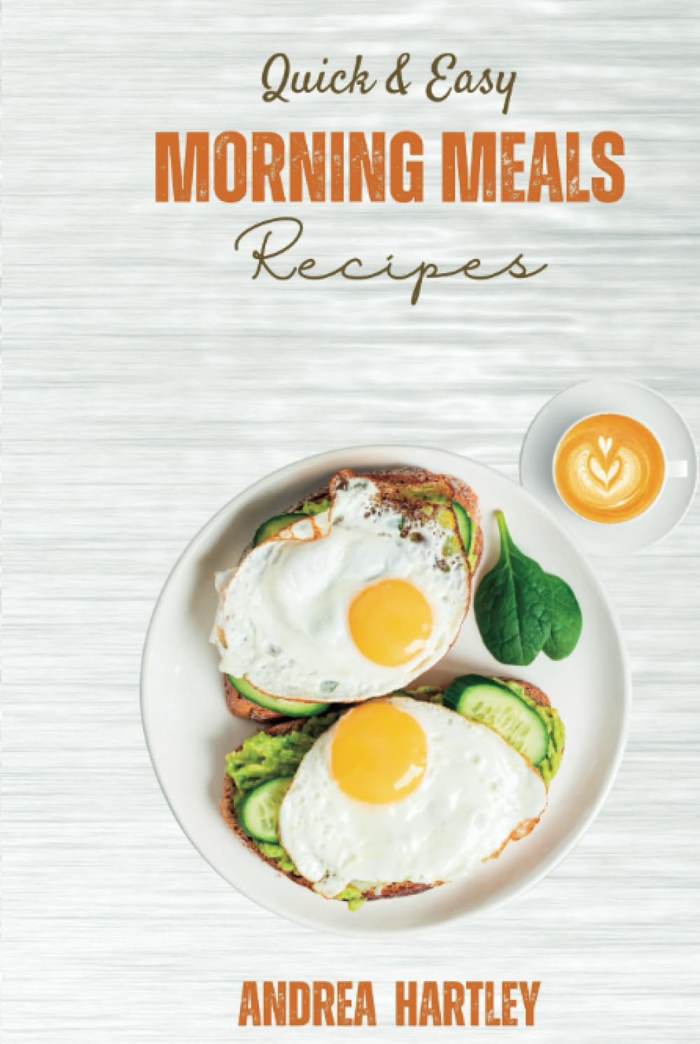Quick and Easy Morning Meal Recipes "Deliciously Quick and Easy