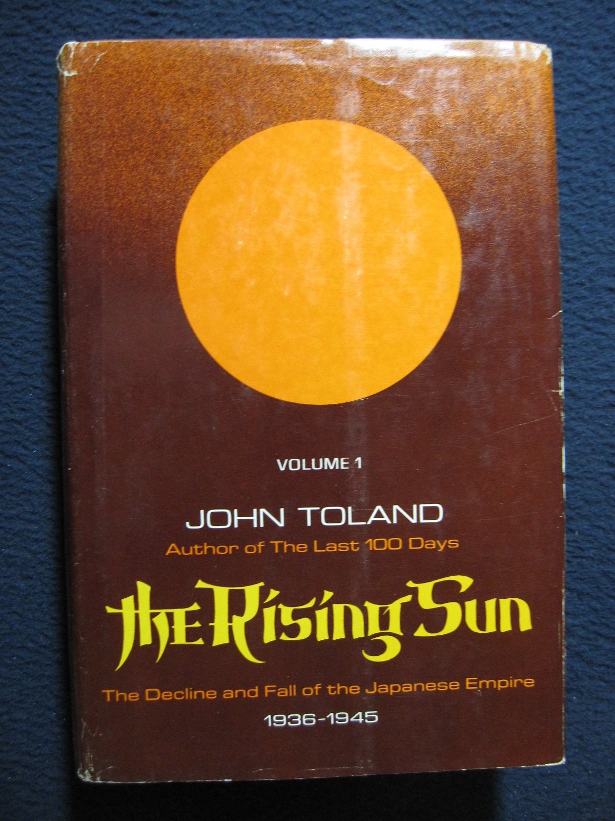 The Rising Sun The Decline and Fall of The Japanese Empire 19381945