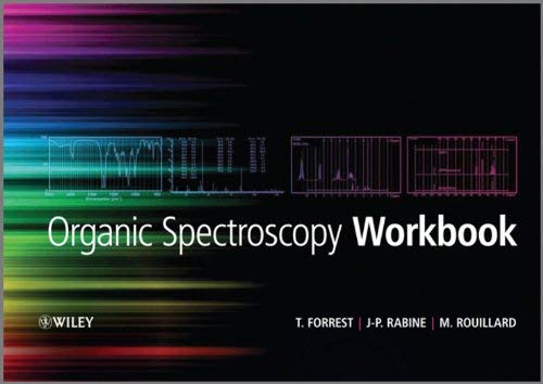 Spectroscopy Good Book Organic Spectroscopy Workbook by Jean-Pierre Rabine Michel Rouillard ...