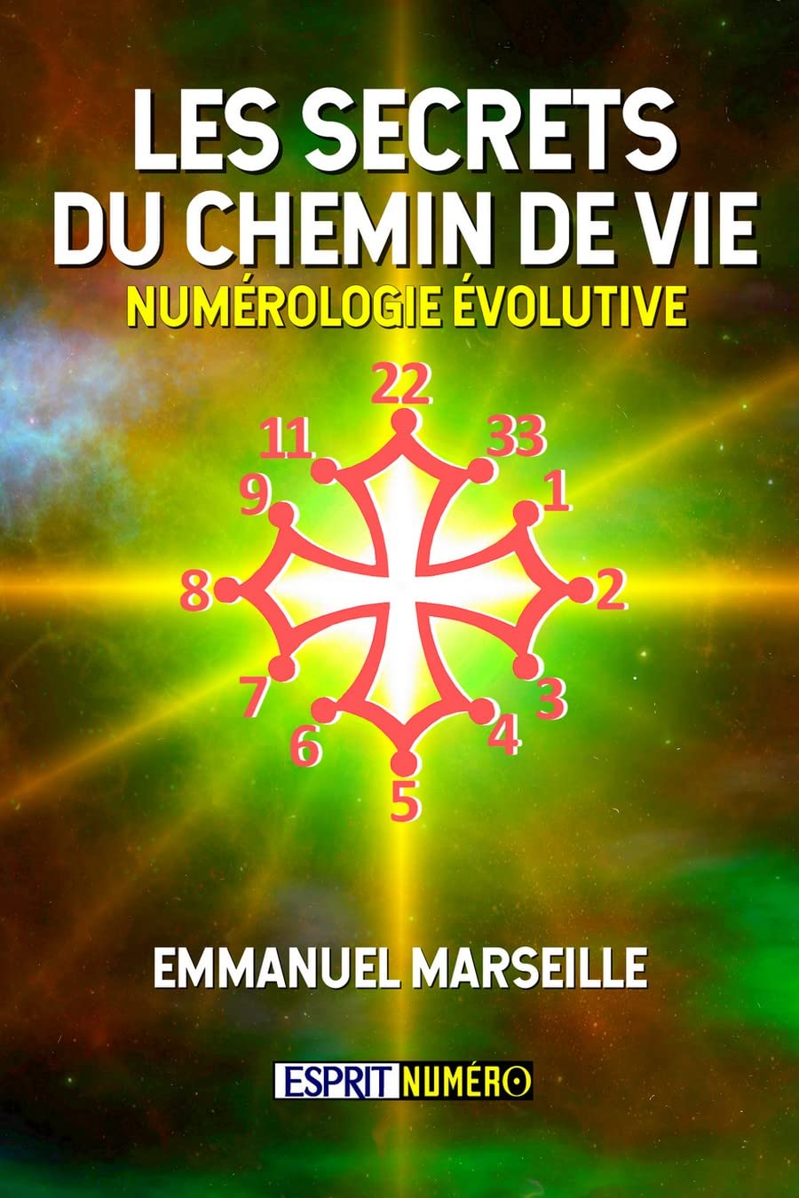 Les Secrets du Chemin de vie Numérologie Evolutive by Emmanuel Marseille Goodreads