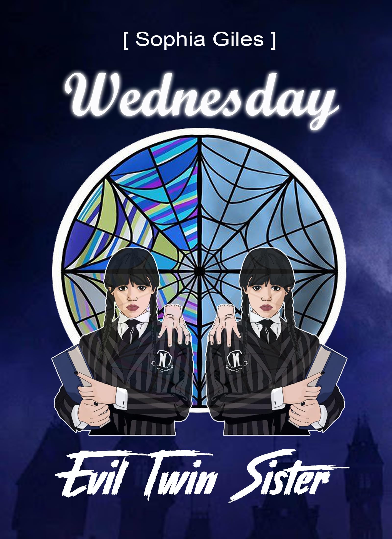 (Unofficial Book) Wednesday Horror Story Evil Twin Sister by Sophia