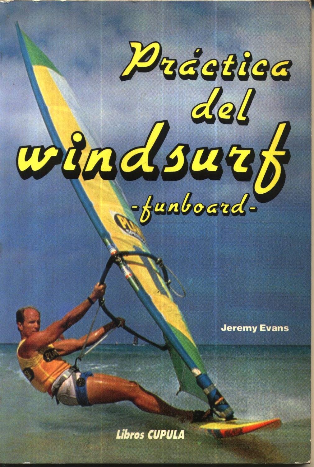 Practica del Windsurf Funboard (Spanish Edition) by Jeremy Evans