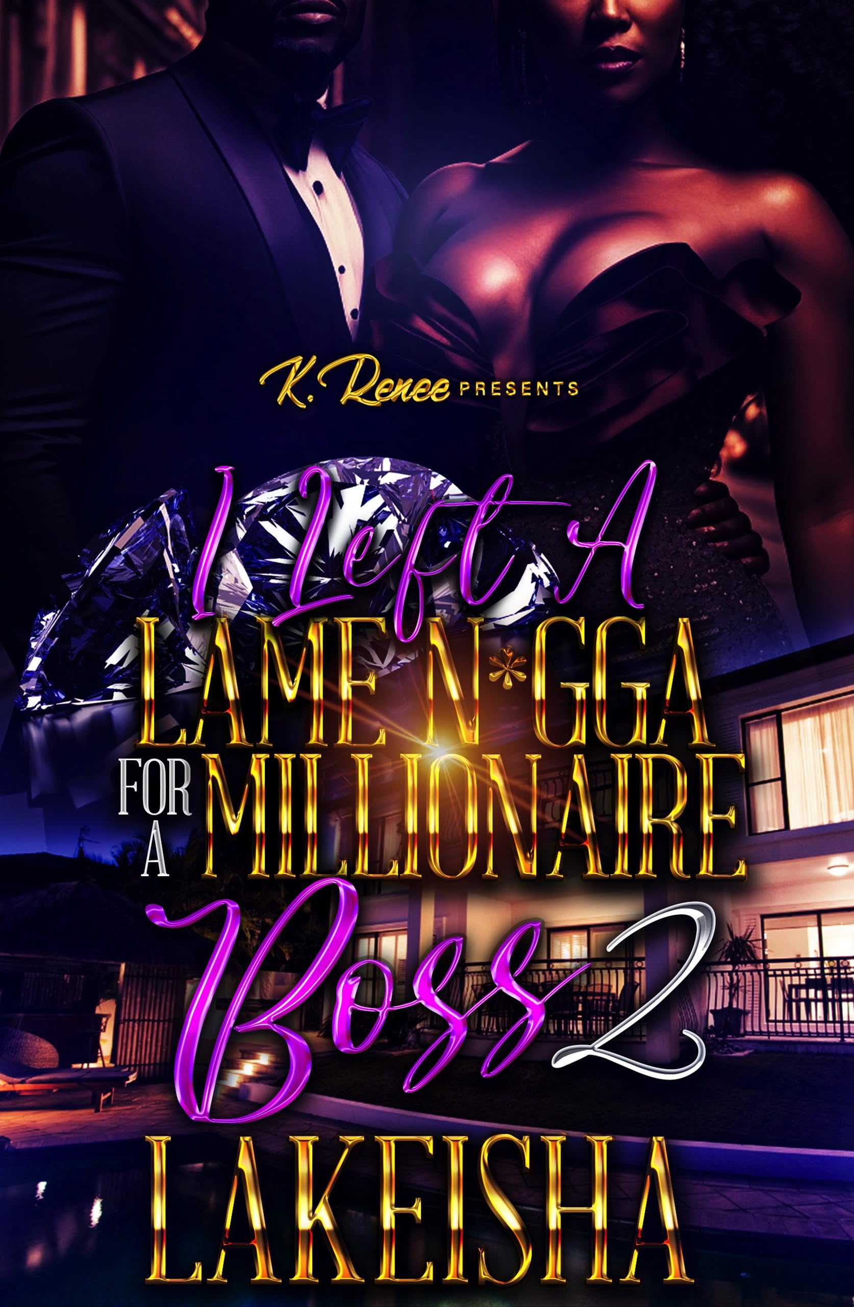 I Left A Lame N*gga For A Millionaire Boss 2