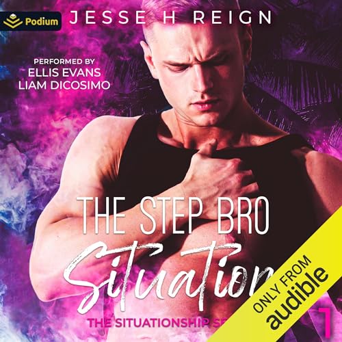 The Step Bro Situation (Situationship #1)