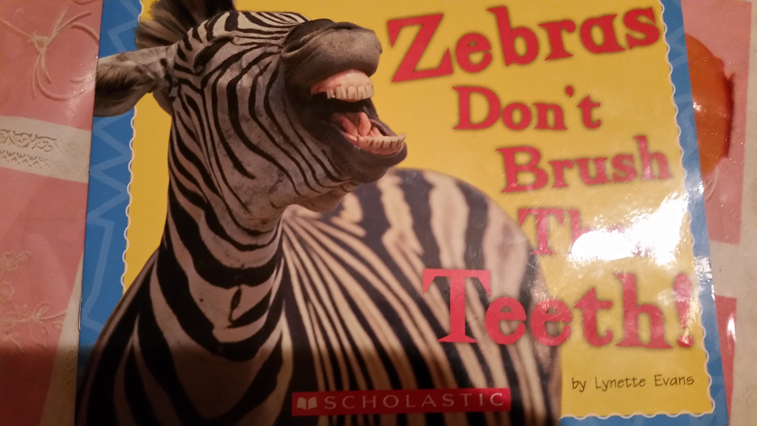 Zebras Don't Brush Their Teeth! by Evans Goodreads