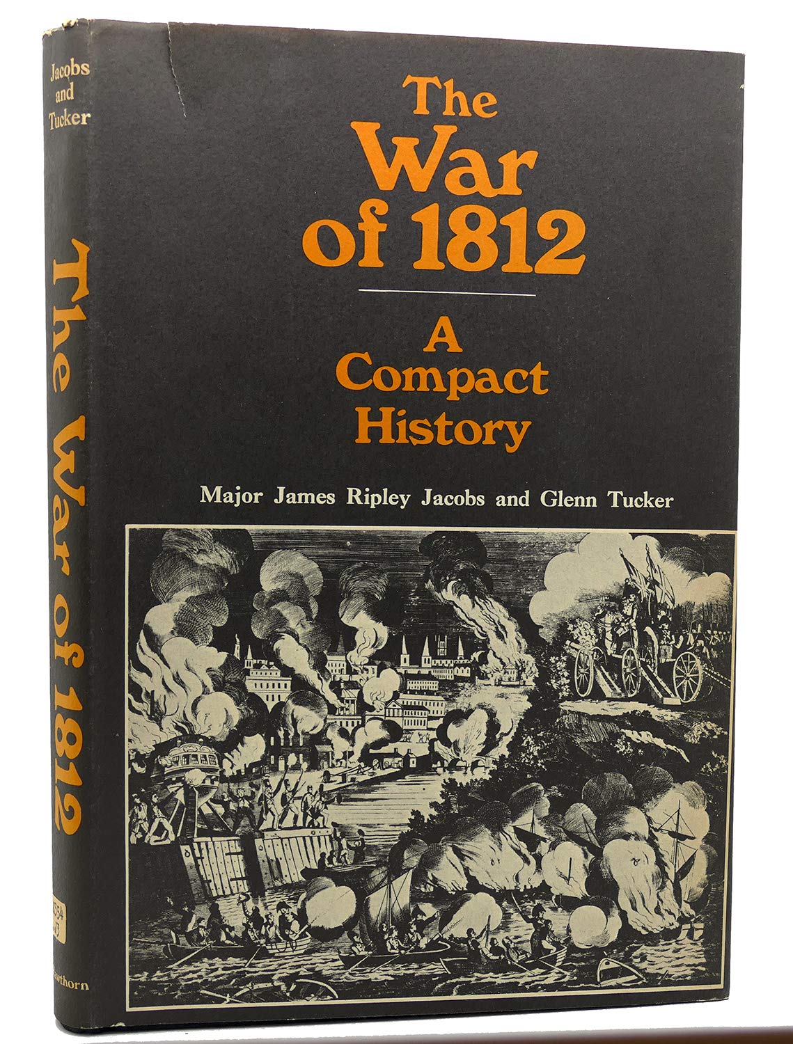 The War of 1812, a Compact History, by James Ripley Jacobs | Goodreads