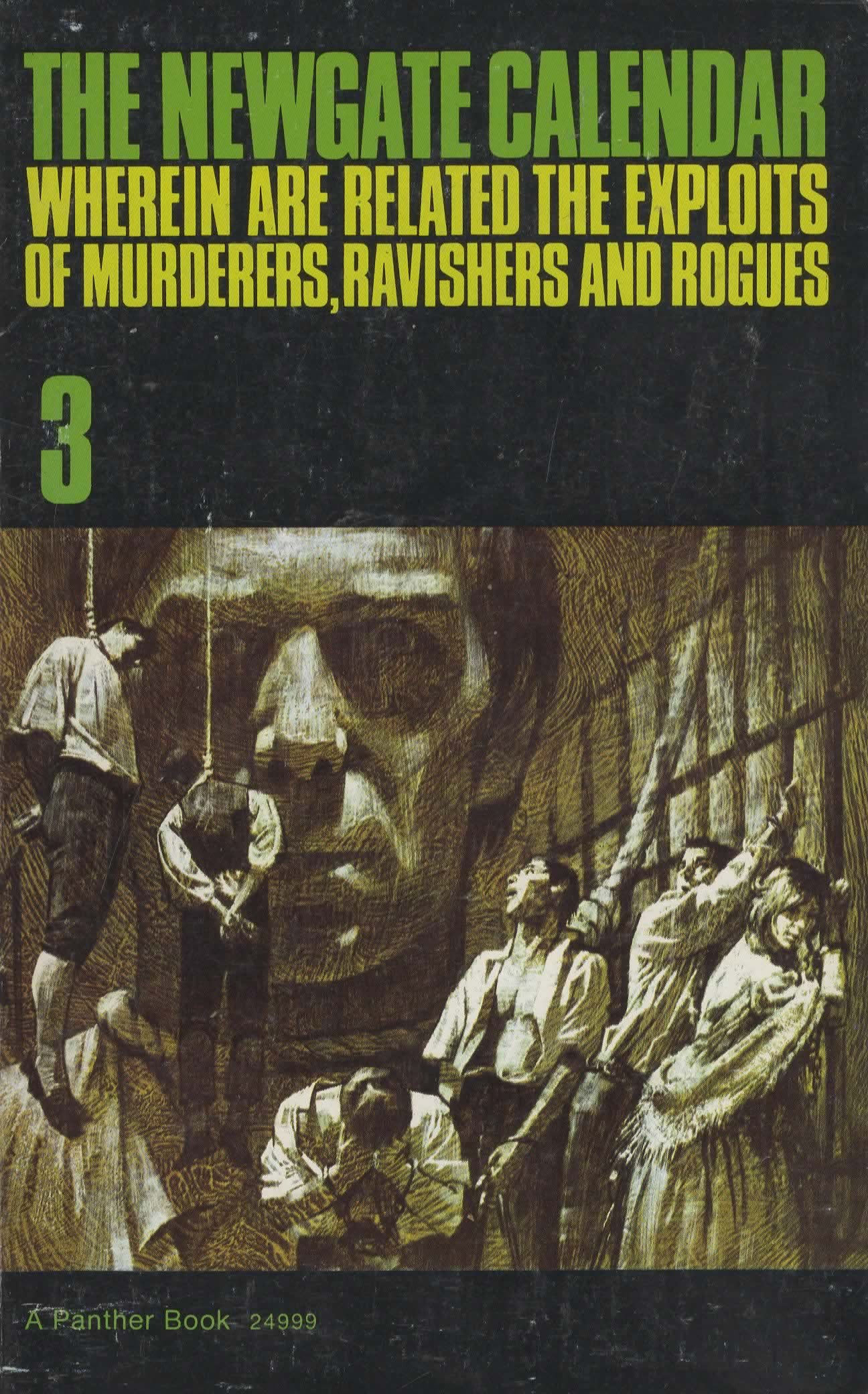 The Newgate Calendar, Book Two 2 II Tales of the Gallows and the Rack