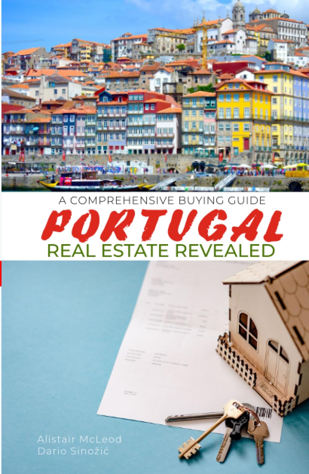 PORTUGAL REAL ESTATE REVEALED A Comprehensive Buying Guide by Alistair