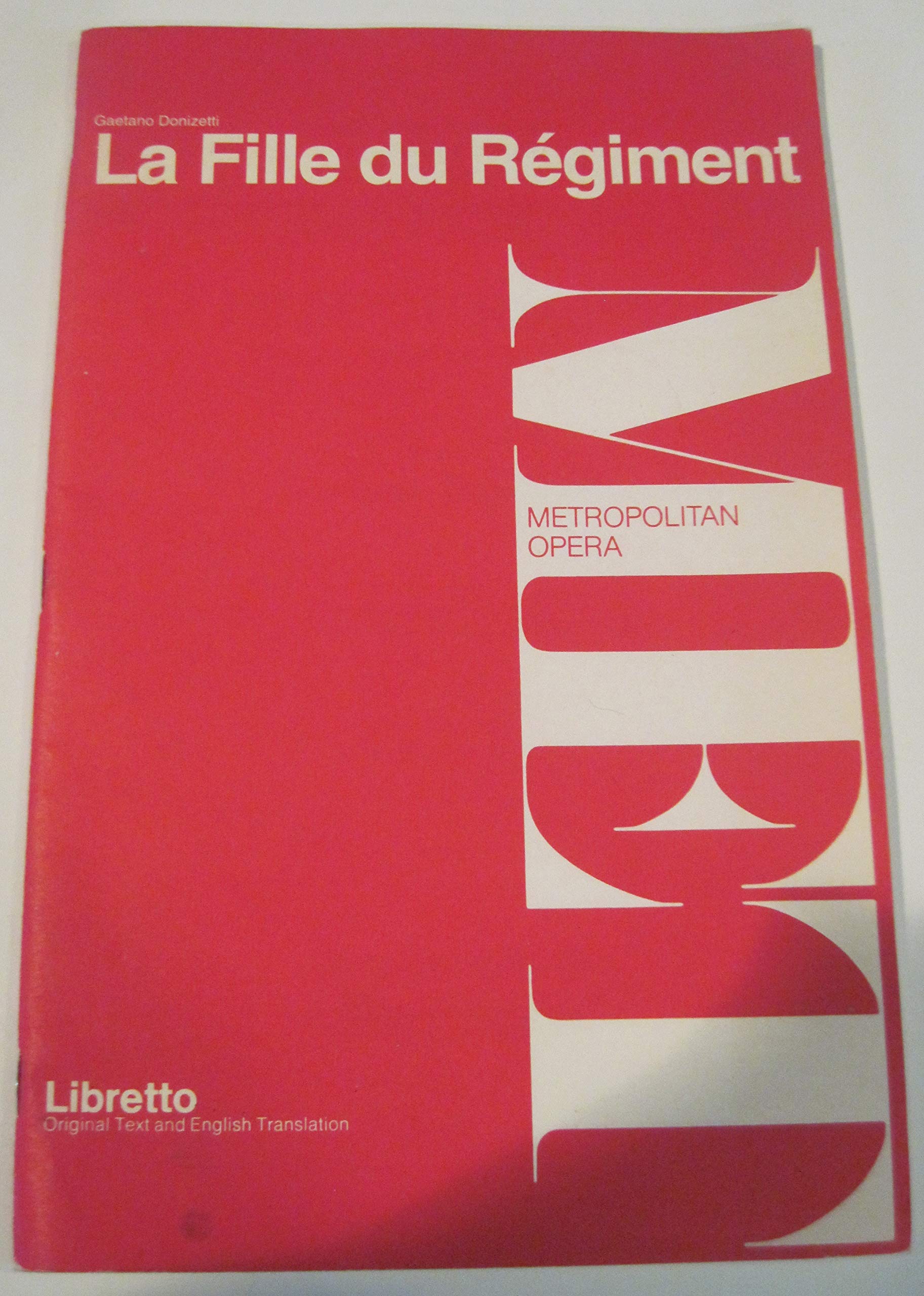 La Fille Du Regiment an opera in two acts. music by Donizetti