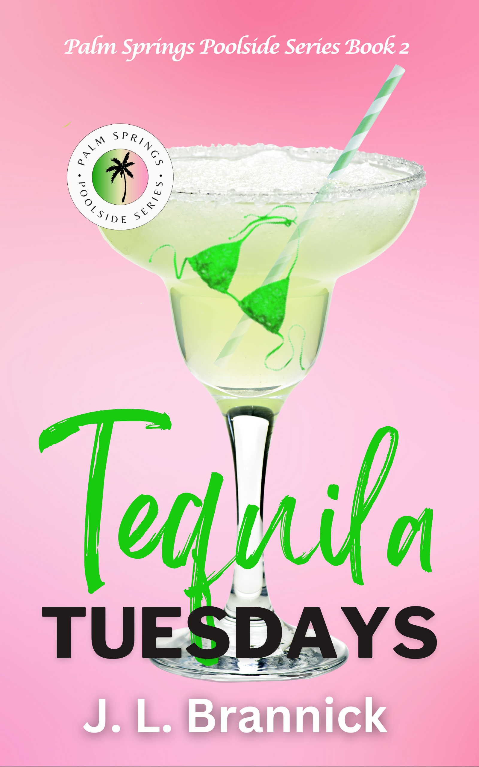 Tequila Tuesdays: Book 2 in the Palm Springs Poolside Series