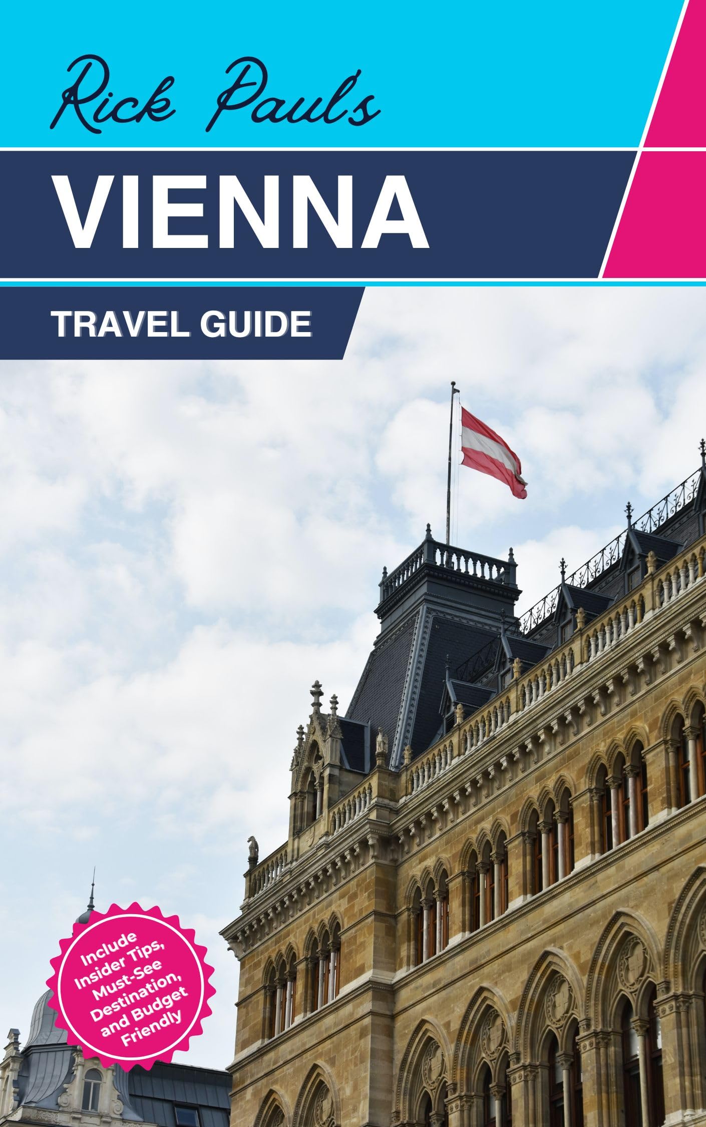 Vienna Travel Guide 2024 to Vienna the Heart of Austria