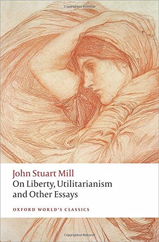 On Liberty, Utilitarianism and Other Essays 2/e