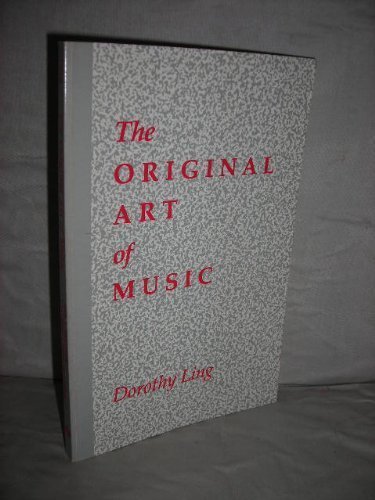 The Original Art of Music by Dorothy Ling | Goodreads