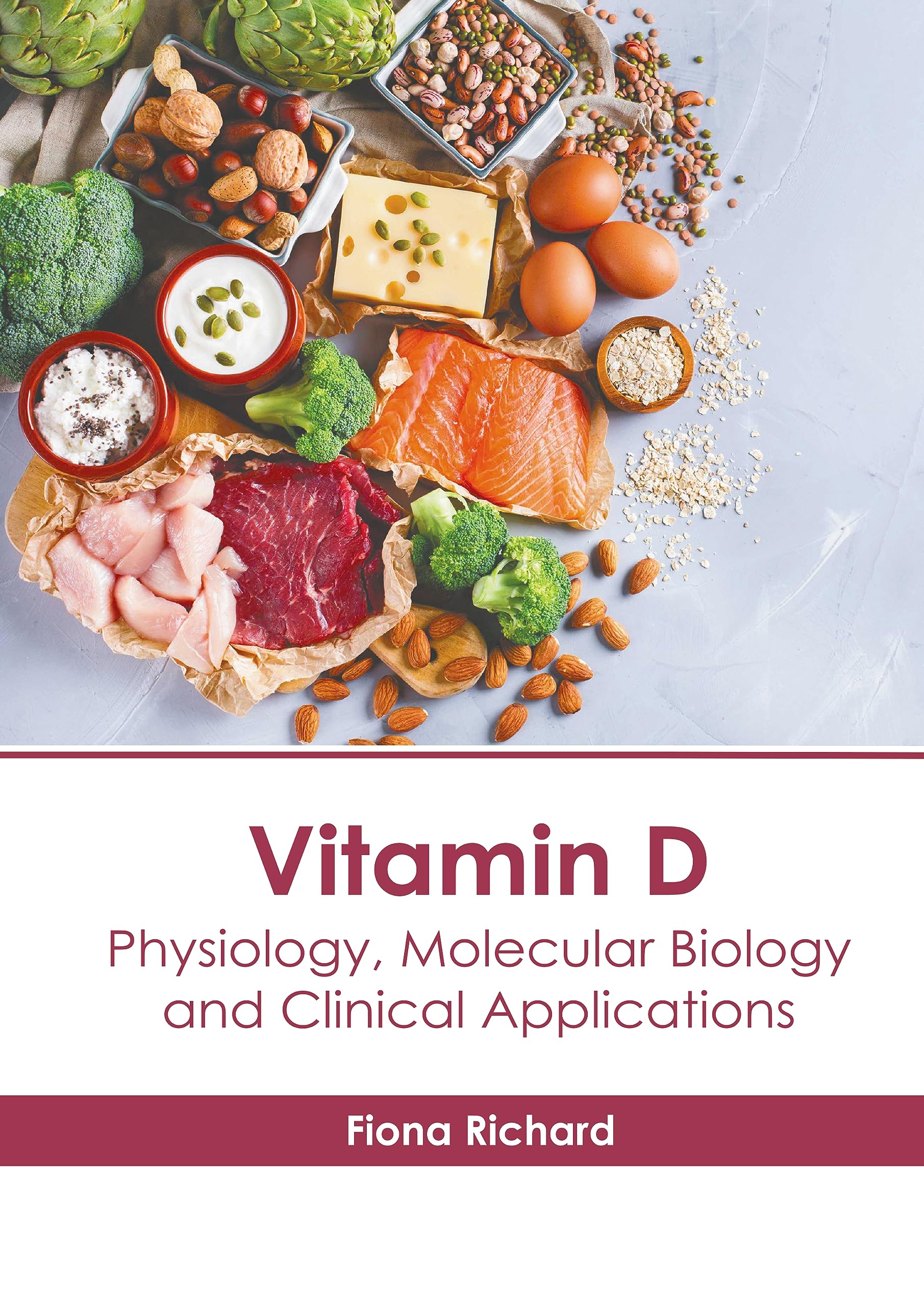 Vitamin D Physiology, Molecular Biology and Clinical Applications by