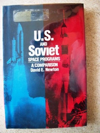 U.S. and Soviet Space Programs by David E. Newton | Goodreads