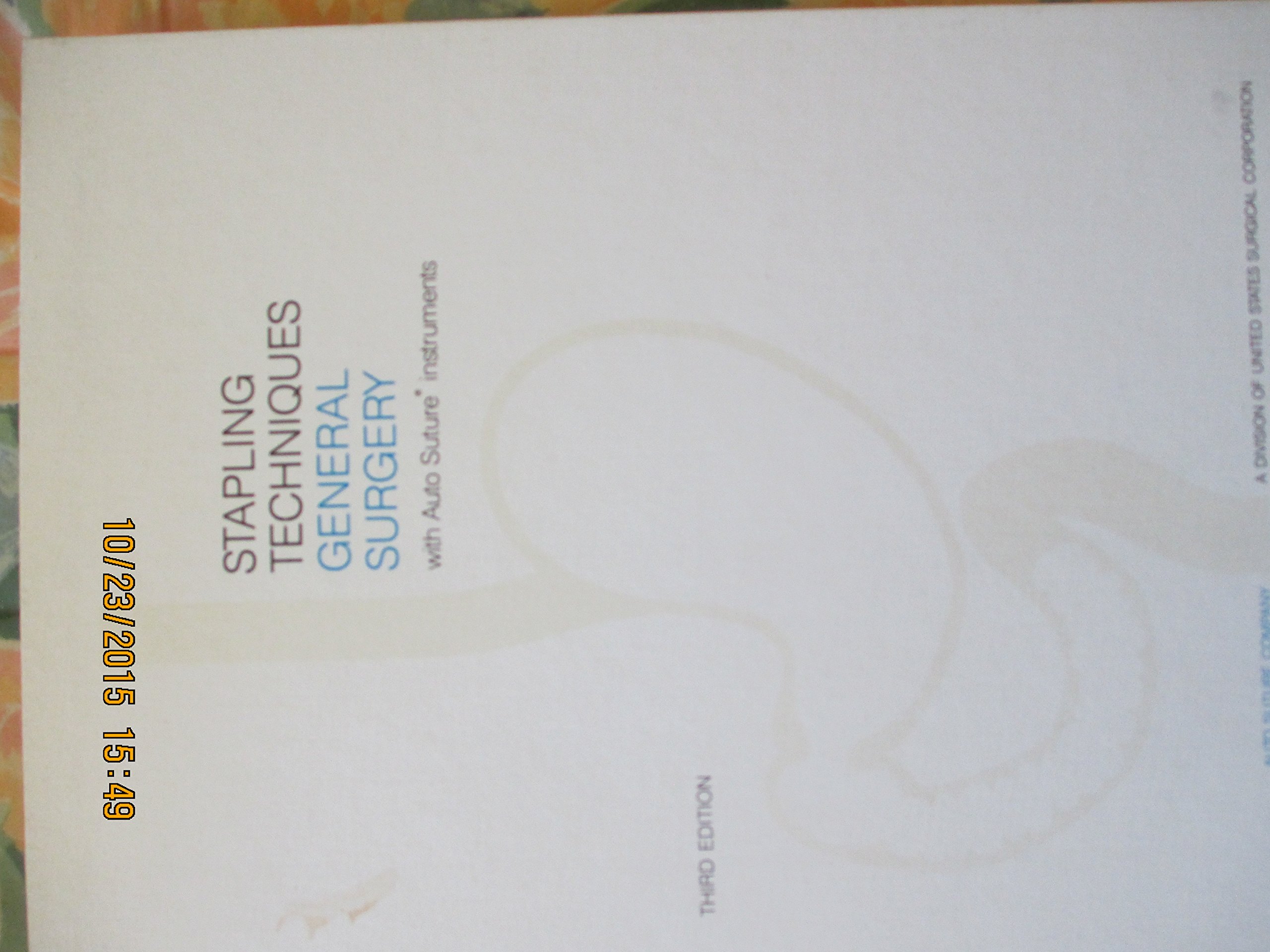 Stapling Techniques General Surgery with Auto Suture Instruments Third